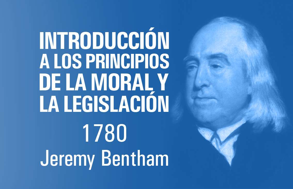 Introducción a los principios de la moral y la legislación (Bentham)