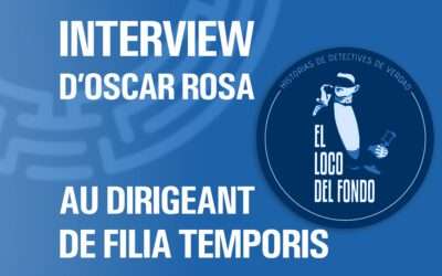Interview au dirigeant de Filia Temporis, en Espagne